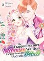 Usui Katsura: The Trapped Former Villainess Wants to Escape from the Sadistic Prince Vol. 5, Buch