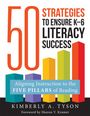 Kimberly A Tyson: Fifty Strategies to Ensure K--6 Literacy Success, Buch