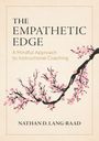„THE EMPATHETIC EDGE“ steht oben, darunter „A Mindful Approach to Instructional Coaching“. Unten „NATHAN D. LANG-RAAD“. Links ist ein blühender Ast.