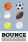 Text: "BOUNCE. What sports teach us about globalization. William Milberg." Illustration von sechs Sportbällen auf Weltkarte.