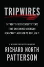 „TRIPWIRES: 15 events undermining US democracy and how to reclaim it“ von Richard North Patterson. Schwarzer Hintergrund.