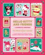 Sanrio Inc: Hello Kitty and Friends: A Supercute Christmas: The Official Advent Calendar, KAL