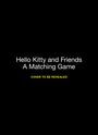 Sanrio Inc: Hello Kitty and Friends: A Matching Game, SPL