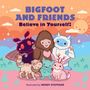 : Bigfoot and Friends (Board Book), Buch