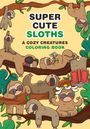 : Super Cute Sloths, Buch