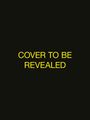 Text: "COVER TO BE REVEALED". Gelber Text auf schwarzem Hintergrund.