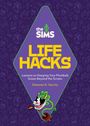 "The Sims: Life Hacks - Lessons on Keeping Your Plumbob Green Beyond the Screen", Shaenon K. Garrity. Illustrationen im Hintergrund.