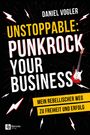 Daniel Vogler: Unstoppable: Punkrock your Business, Buch