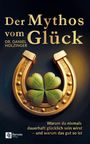 Daniel Holzinger: Der Mythos vom Glück, Buch