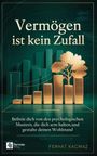 Ferhat Kacmaz: Vermögen ist kein Zufall, Buch