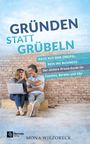 Text: "GRÜNDEN STATT GRÜBELN", "RAUS AUS DEM ZWEIFEL, REIN INS BUSINESS", "Der sichere Praxis-Guide für Coaches, Berater und VAs". Eine Frau und ein Mann sitzen auf einer Bank und klatschen sich ab, lächelnd, mit einem Laptop.