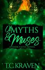 T. C. Kraven: Of Myths & Muses, Buch