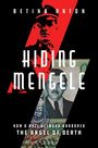 Betina Anton: Hiding Mengele, Buch