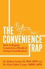 Robert Carter III: The Convenience Trap, Buch