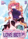 "Story & Art by Yoshimi Sato", "Makina-San's a Love Bot?!", "Attention!", "3". Illustration eines Mädchens in Schuluniform.