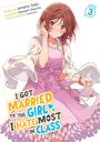 Amano Seiju: I Got Married to the Girl I Hate Most in Class (Light Novel) Vol. 3, Buch