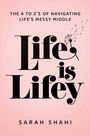 Sarah Shahi: Life Is Lifey, Buch
