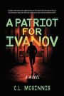C. L. McGinnis: A Patriot for Ivanov, Buch