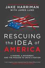 Jake Harriman: Rescuing the Idea of America, Buch