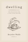 Brynlee Wolfe: Dwelling, Buch