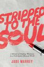 "STRIPPED TO THE SOUL" in roter Lippenstift-Schrift. Darunter Lippenstift und Kussmund zu sehen.