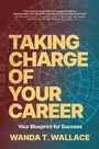 Wanda T. Wallace: Taking Charge of Your Career, Buch