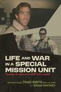 "Life and War in a Special Mission Unit" in großen Buchstaben. Zwei Männer in militärischer Ausrüstung mit Schutzbrillen.