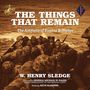 W. Henry Sledge: The Things That Remain, Buch