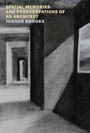 Turner Brooks: Spatial Memories and Preoccupations of an Architect, Buch