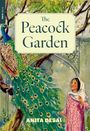 Text: „The Peacock Garden”, „ANITA DESAI”. Illustration: Ein Pfau im Baum, Kind in rosa Kleid mit Kopftuch schaut lächelnd.