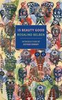 „IS BEAUTY GOOD, ROSALIND BELBEN, INTRODUCTION BY ESTHER KINSKY.“ Buntes Muster mit abstrakten Gesichtern und Formen.