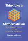Junaid Mubeen: Think Like a Mathematician, Buch
