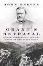 "John Reeves, Grant's Betrayal, Power, Corruption, and the Theft of the Black Hills." Historisches Porträt eines Mannes über Landschaft.