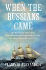 Vladimir Alexandrov: When the Russians Came, Buch