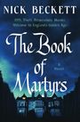 Text: "Nick Beckett. 1595. Theft. Persecution. Murder. Welcome to England's Golden Age. The Book of Martyrs. A Novel."  
Ein düsteres Herrenhaus bei Nacht.