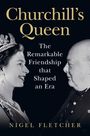Buchtitel "Churchill’s Queen: The Remarkable Friendship that Shaped an Era" von Nigel Fletcher; zeigt lächelnde Königin und Winston Churchill.