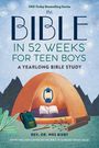 Wes Bixby: The Bible in 52 Weeks for Teen Boys, Buch