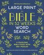 Text: "USA Today Bestselling Series. Large Print. The Bible in 52 Weeks. Word Search. A Yearlong Bible Study with 100+ Puzzles."  
Beschreibung: Blauer Hintergrund mit grünen Blättern.