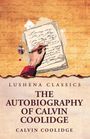 Calvin Coolidge: The Autobiography of Calvin Coolidge, Buch
