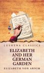 Elizabeth Von Arnim: Elizabeth and Her German Garden, Buch