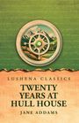 Jane Addams: Twenty Years at Hull House, Buch