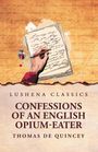 Thomas De Quincey: Confessions of an English Opium-Eater, Buch