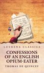 Thomas De Quincey: Confessions of an English Opium-Eater, Buch