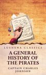 Captain Charles Johnson: A General History of the Pirates, Buch