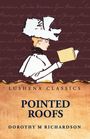 Dorothy M Richardson: Pointed Roofs, Buch