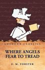 E. M. Forster: Where Angels Fear to Tread, Buch