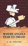 E. M. Forster: Where Angels Fear to Tread, Buch
