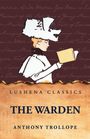 "Lushena Classics", "The Warden", "Anthony Trollope". Illustration: Person in altmodischer Kleidung liest ein Buch.