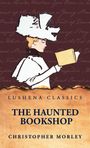 LUSHENA CLASSICS, THE HAUNTED BOOKSHOP, CHRISTOPHER MORLEY. Illustration: Frau im viktorianischen Kleid liest ein Buch.