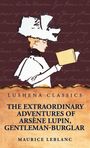 Maurice Leblanc: The Extraordinary Adventures of Arsène Lupin, Gentleman-Burglar, Buch